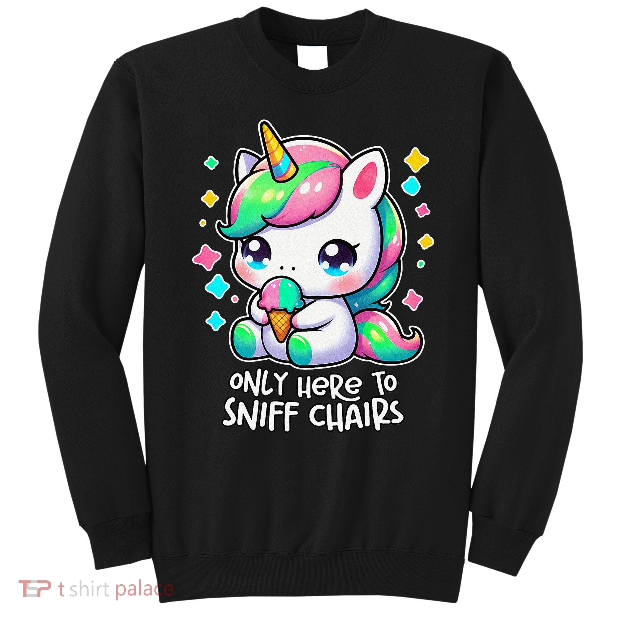 Only Here To Sniff Chairs Dank Meme Funny Oddly Specific Sweatshirt