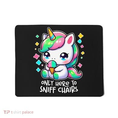 Only Here To Sniff Chairs Dank Meme Funny Oddly Specific Mousepad