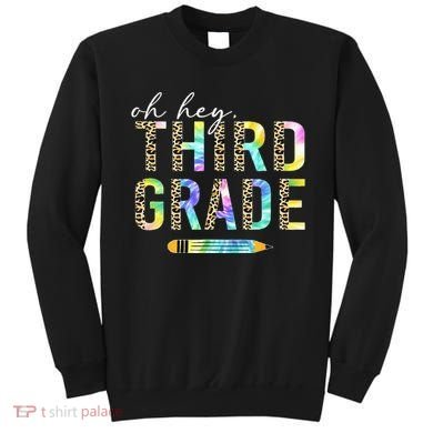 Oh Hey Third Grade Back to School Students 3rd Grade Teacher Sweatshirt