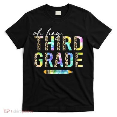 Oh Hey Third Grade Back to School Students 3rd Grade Teacher T-Shirt