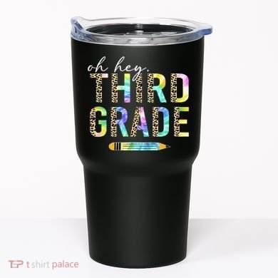 Oh Hey Third Grade Back to School Students 3rd Grade Teacher Tumbler