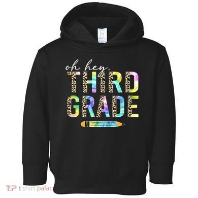 Oh Hey Third Grade Back to School Students 3rd Grade Teacher Toddler Hoodie