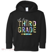 Oh Hey Third Grade Back to School Students 3rd Grade Teacher Toddler Hoodie thumb 0