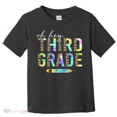 Oh Hey Third Grade Back to School Students 3rd Grade Teacher Toddler T-Shirt