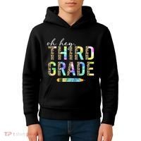 Oh Hey Third Grade Back to School Students 3rd Grade Teacher Kids Hoodie thumb 4