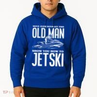 Old How To Jetski Jetski Jet Skiing Jet Ski Gift Hoodie thumb 2