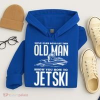 Old How To Jetski Jetski Jet Skiing Jet Ski Gift Hoodie thumb 4