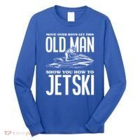 Old How To Jetski Jetski Jet Skiing Jet Ski Gift Long Sleeve Shirt thumb 0