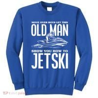 Old How To Jetski Jetski Jet Skiing Jet Ski Gift Sweatshirt thumb 0