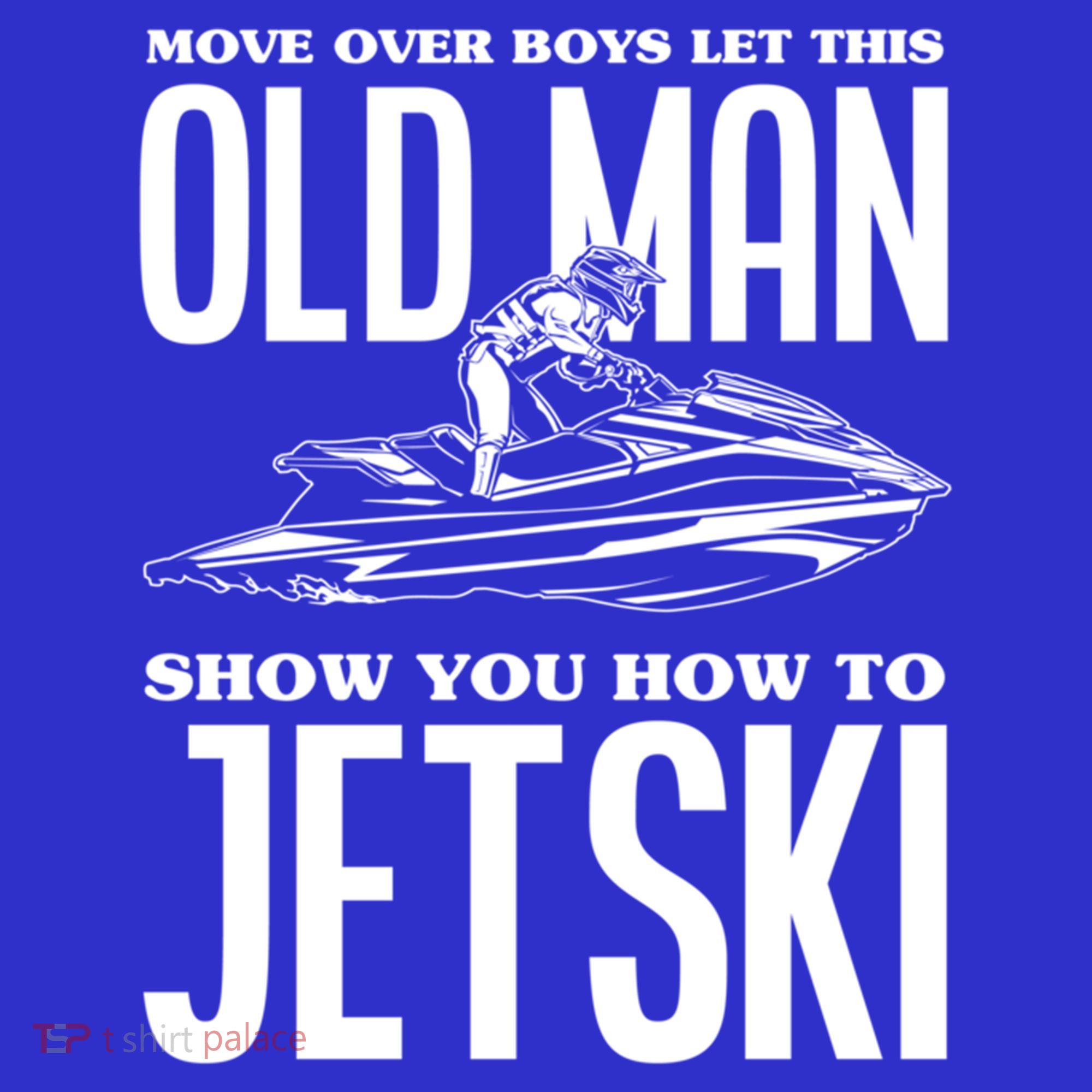 Old How To Jetski Jetski Jet Skiing Jet Ski Gift Sweatshirt