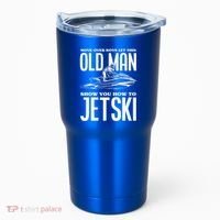 Old How To Jetski Jetski Jet Skiing Jet Ski Gift Tumbler thumb 0