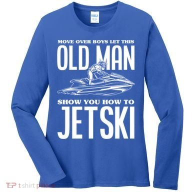 Old How To Jetski Jetski Jet Skiing Jet Ski Gift Women's Long Sleeve Shirt