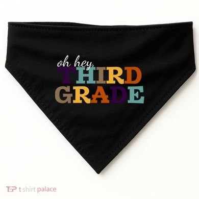 Oh Hey Third Grade USA-Made Doggie Bandana