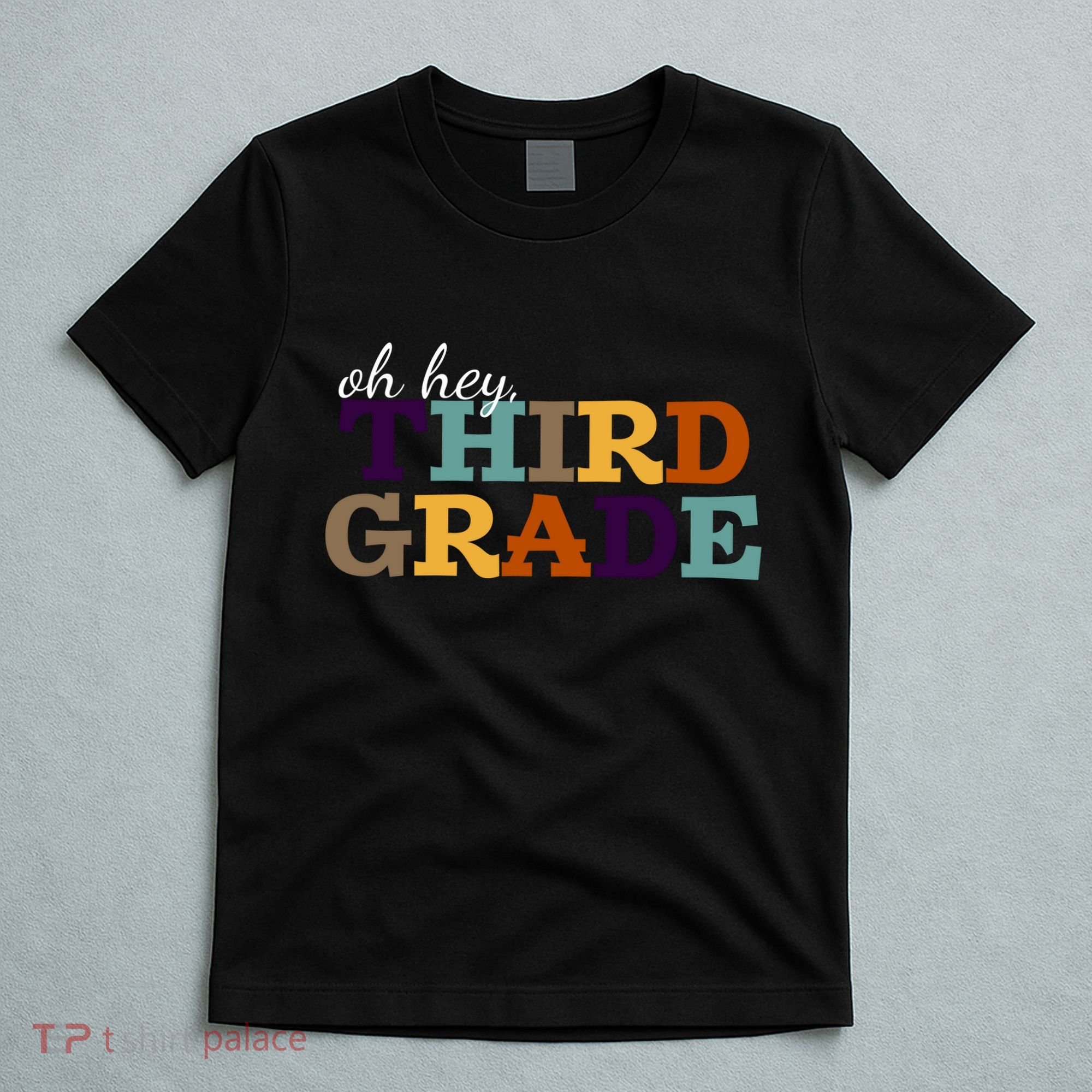 Oh Hey Third Grade T-Shirt