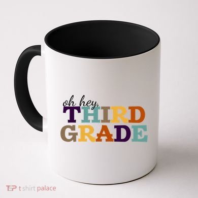 Oh Hey Third Grade Coffee Mug