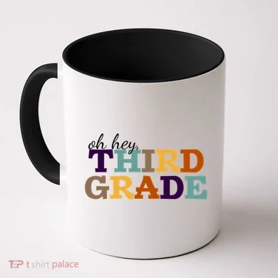 Oh Hey Third Grade Coffee Mug