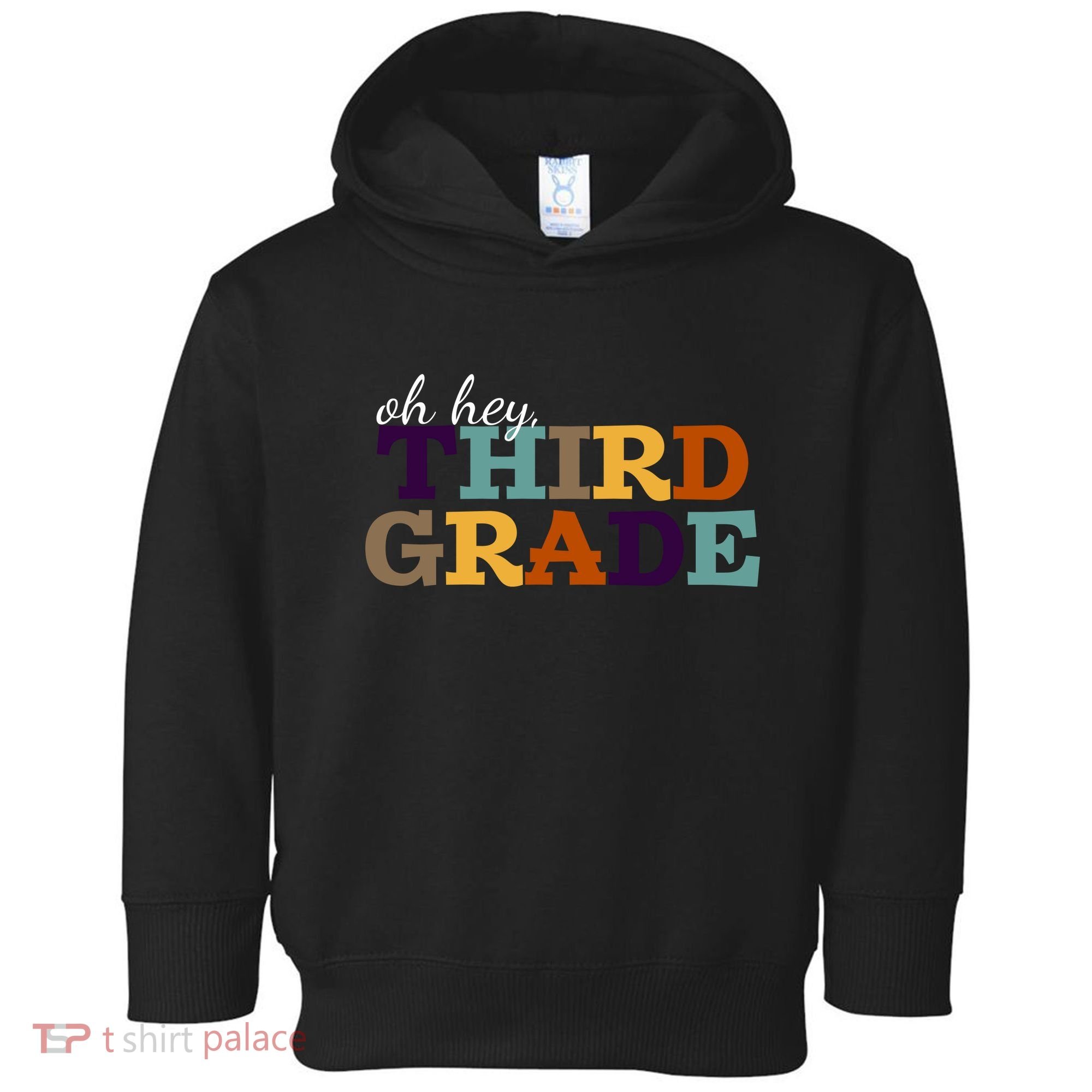 Oh Hey Third Grade Toddler Hoodie