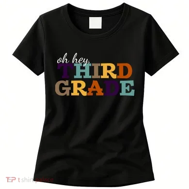 Oh Hey Third Grade Women's T-Shirt