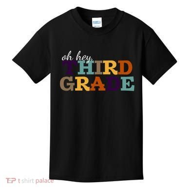 Oh Hey Third Grade Kids T-Shirt