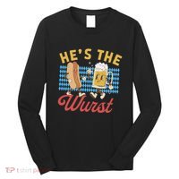 Oktoberfes Hes The Wurst Shes A Brat Couples Matching Long Sleeve Shirt thumb 0