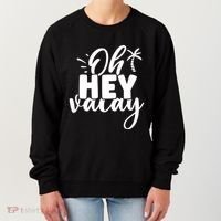 Oh Hey Vacay Palm Tree Summer Women's Sweatshirt thumb 0