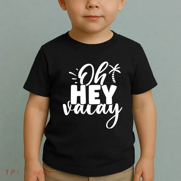 Oh Hey Vacay Palm Tree Summer Toddler T-Shirt