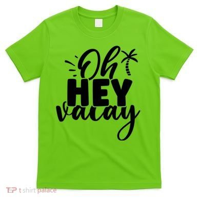 Oh Hey Vacay Palm Tree Summer T-Shirt