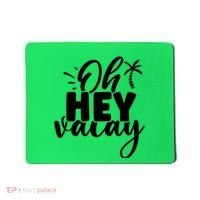 Oh Hey Vacay Palm Tree Summer Mousepad thumb 0