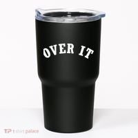 Over It Tumbler thumb 0