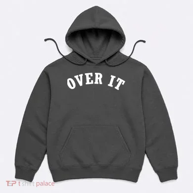 Over It Hoodie
