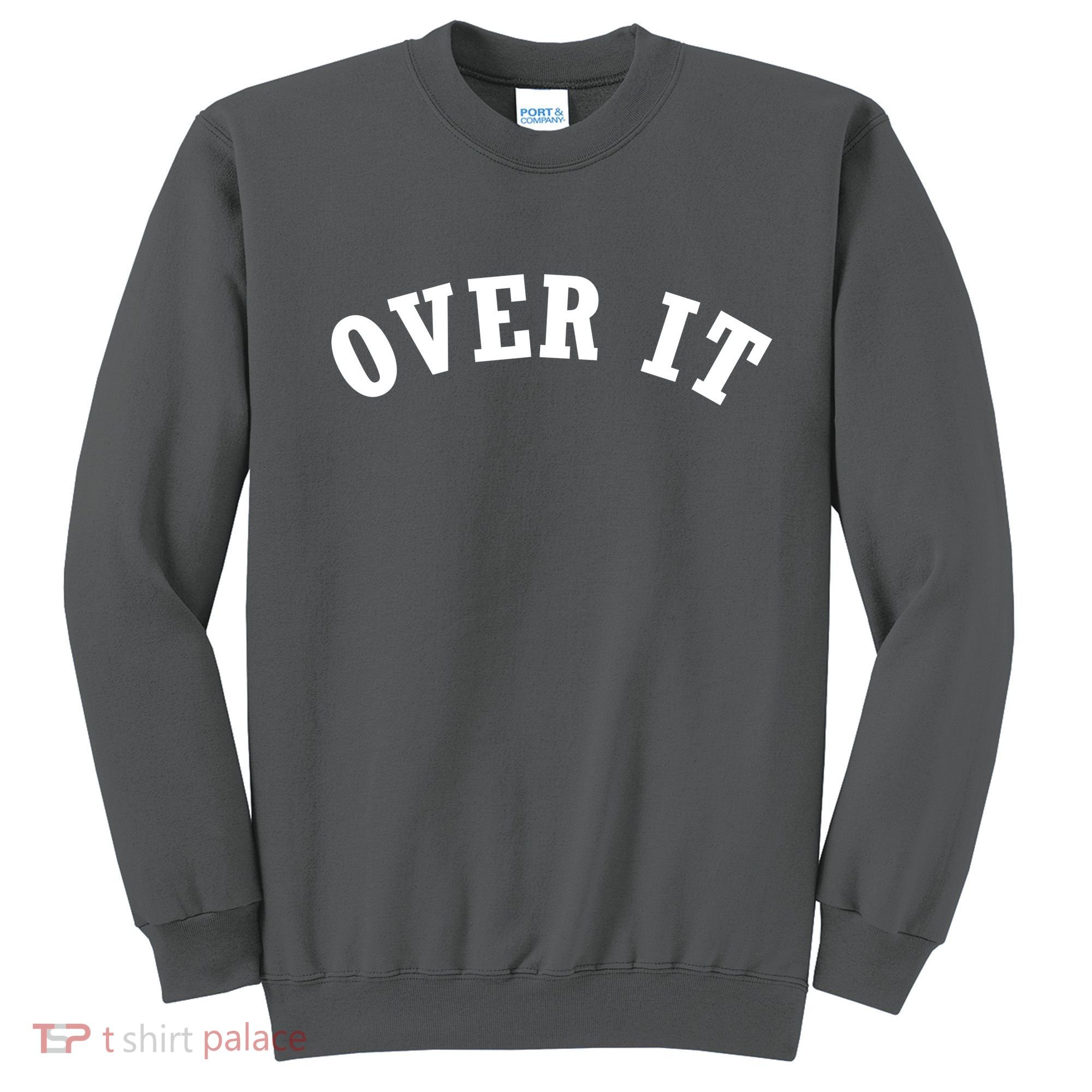 Over It Sweatshirt