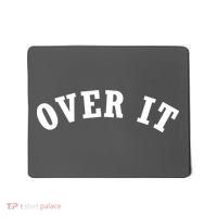Over It Mousepad thumb 0