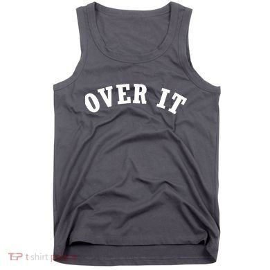 Over It Tank Top