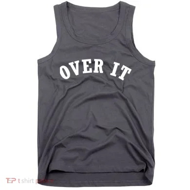 Over It Tank Top