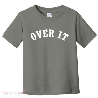 Over It Toddler T-Shirt