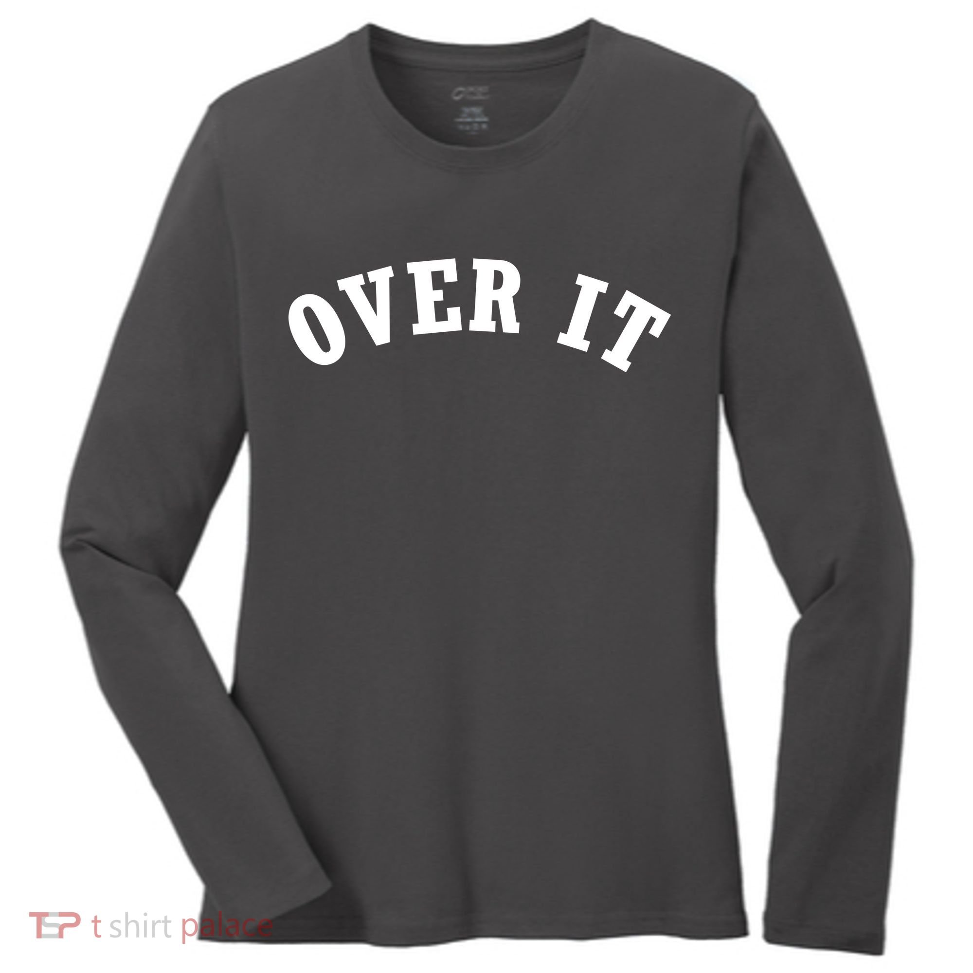 Over It Women's Long Sleeve Shirt