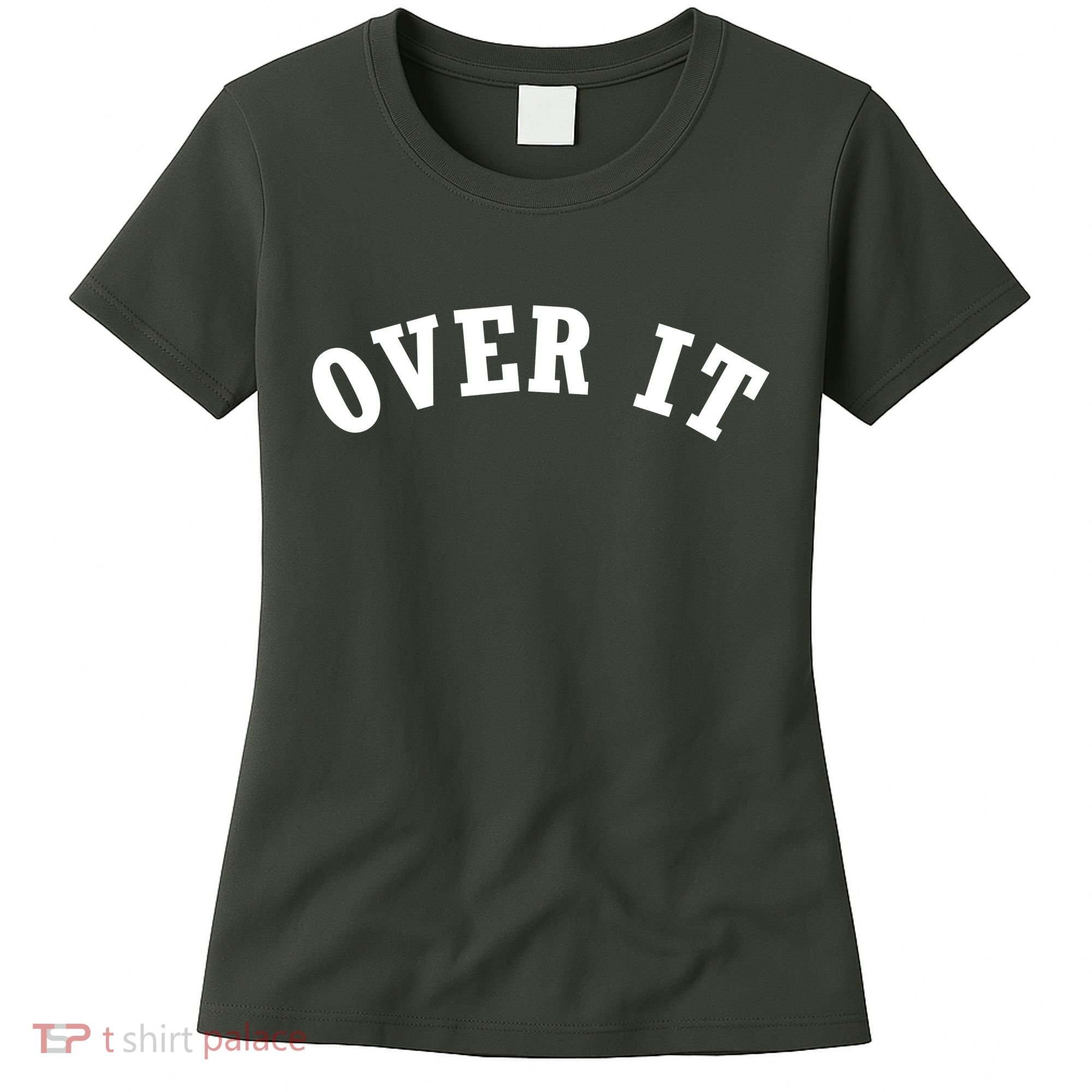 Over It Women's T-Shirt