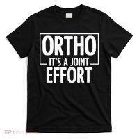 Ortho Its A Joint Effort Bone Humor Orthopedic Nurse Doctor T-Shirt thumb 0