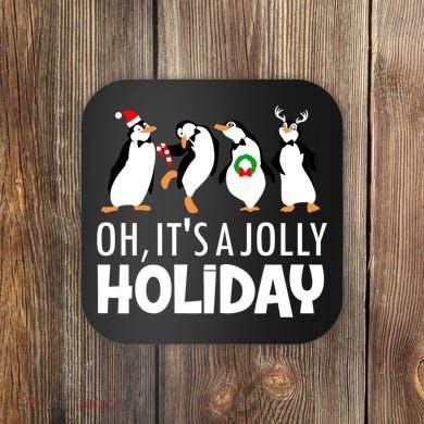 Oh, It's A Jolly Holiday Classic Coaster
