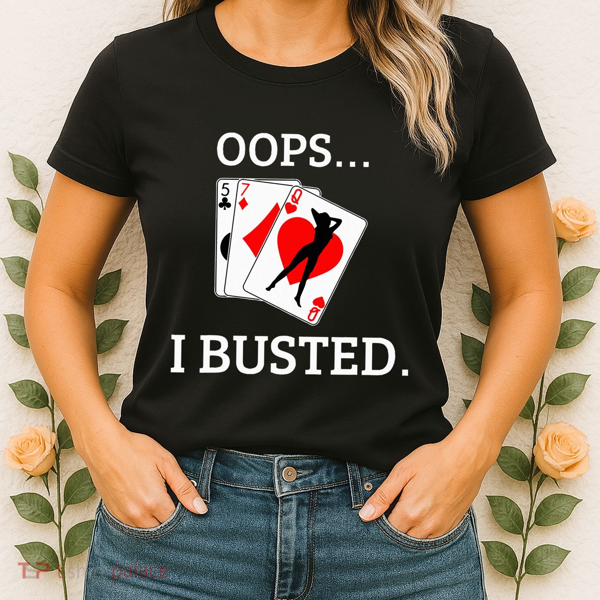 Oops I Busted Blackjack Sexy Queen Of Hearts Women's T-Shirt