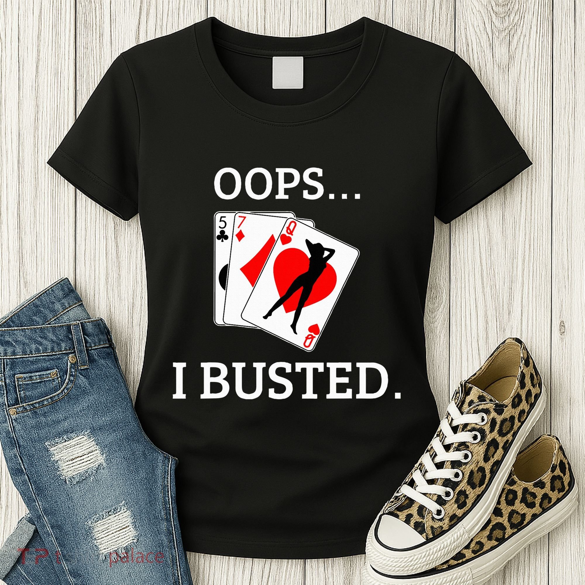 Oops I Busted Blackjack Sexy Queen Of Hearts Women's T-Shirt