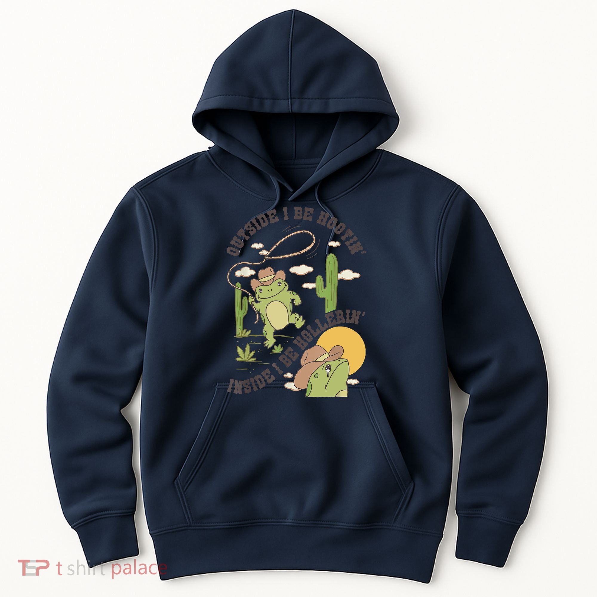 Outside I Be Hootin Inside I Be Hollerins Frog Hoodie