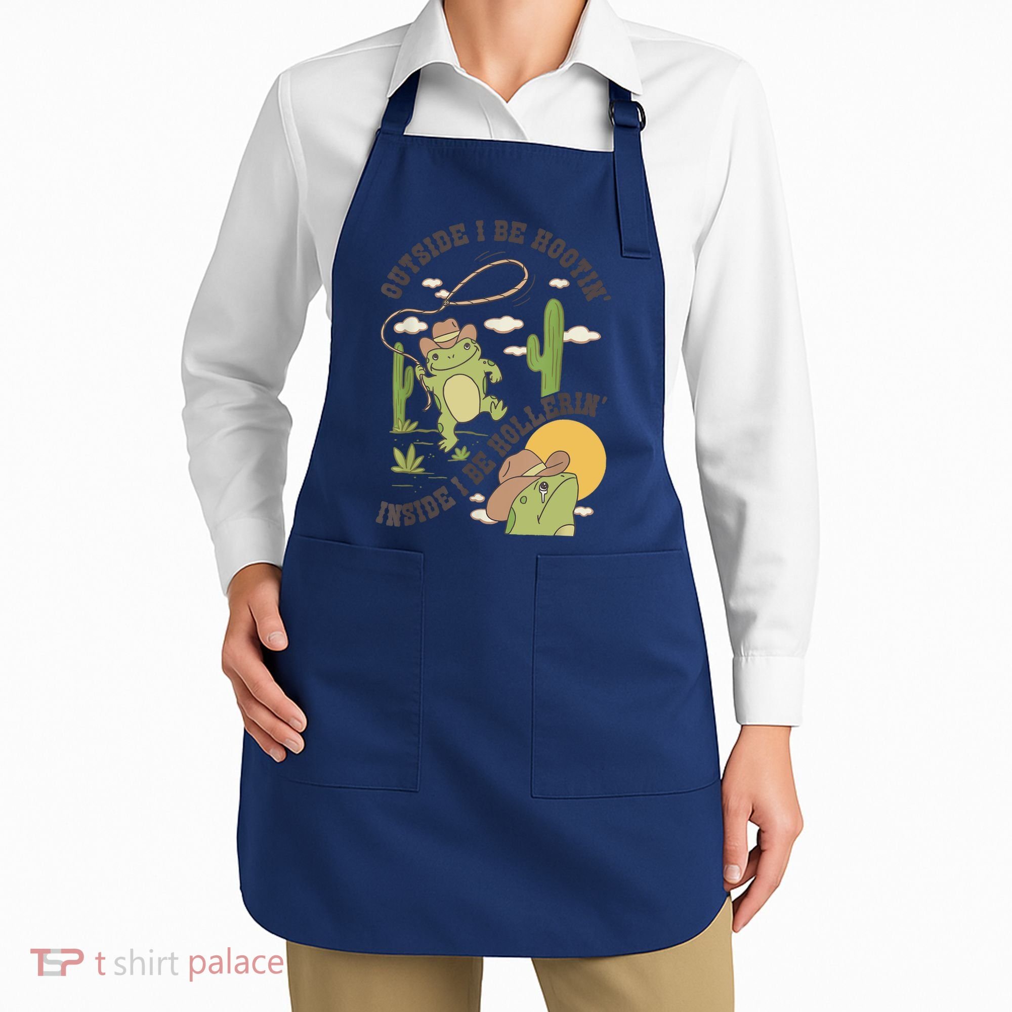 Outside I Be Hootin Inside I Be Hollerins Frog Apron