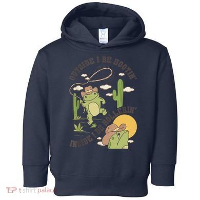Outside I Be Hootin Inside I Be Hollerins Frog Toddler Hoodie