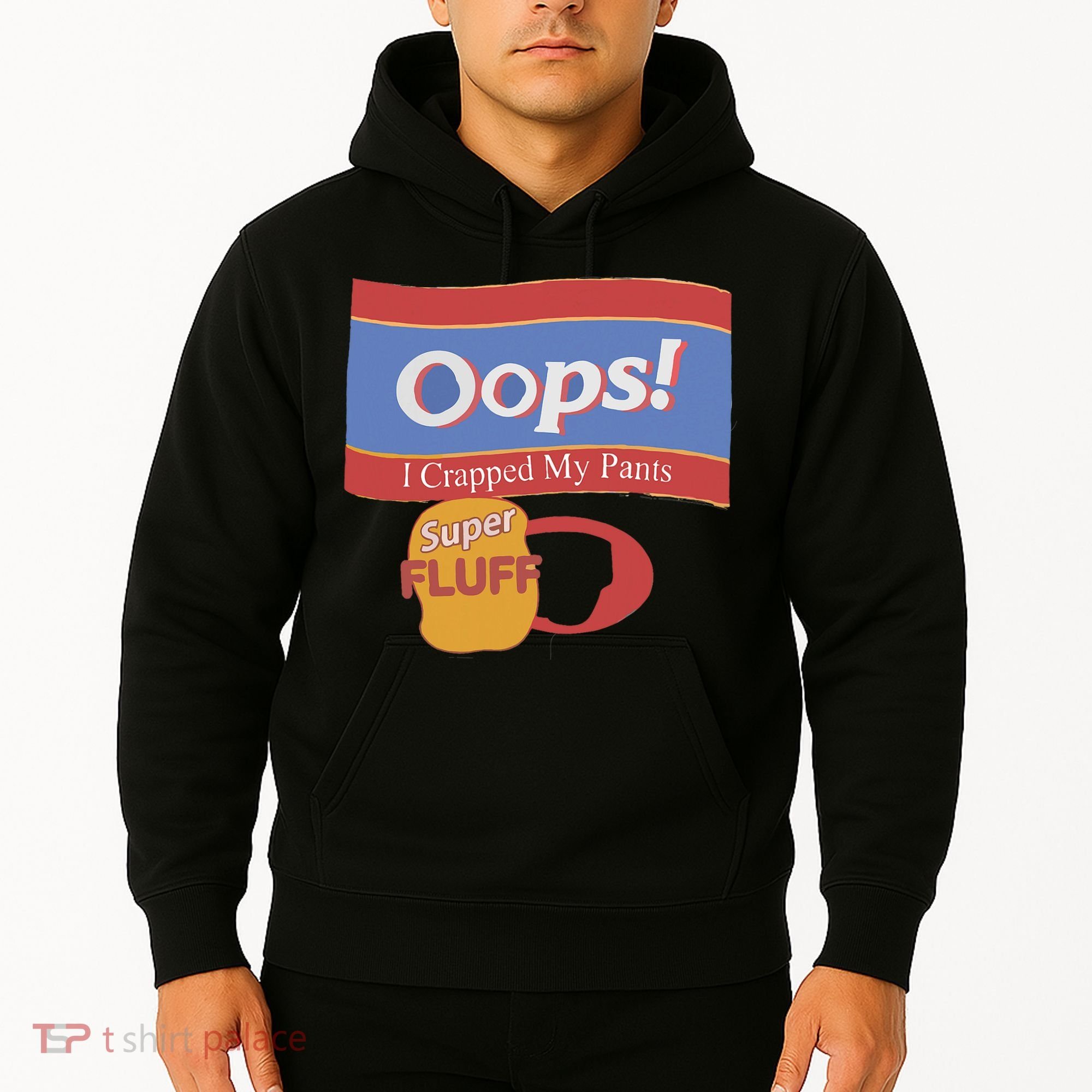 Oops I Crapped My Pants Hoodie
