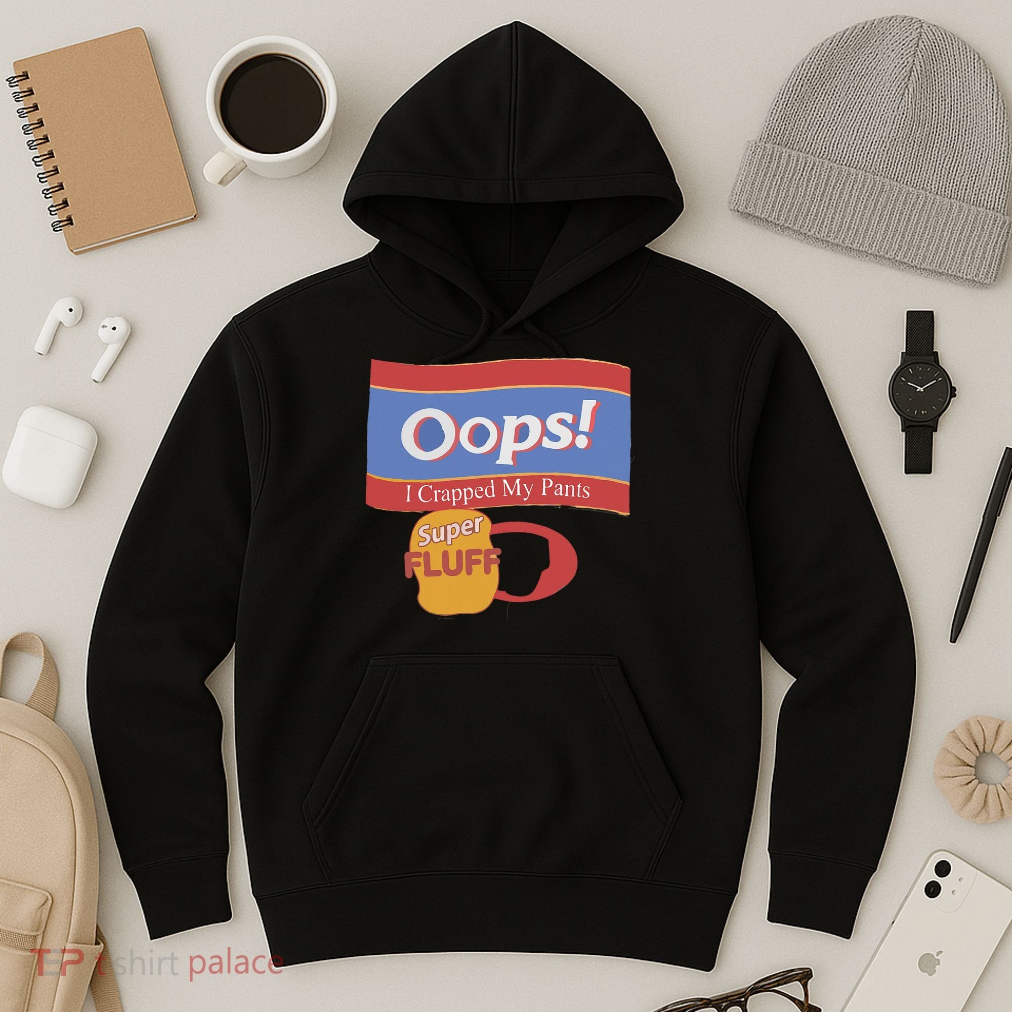 Oops I Crapped My Pants Hoodie