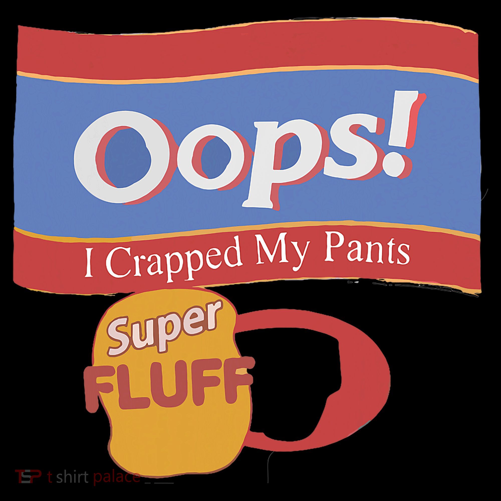 Oops I Crapped My Pants Sweatshirt