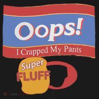 Oops I Crapped My Pants T-Shirt thumb 7
