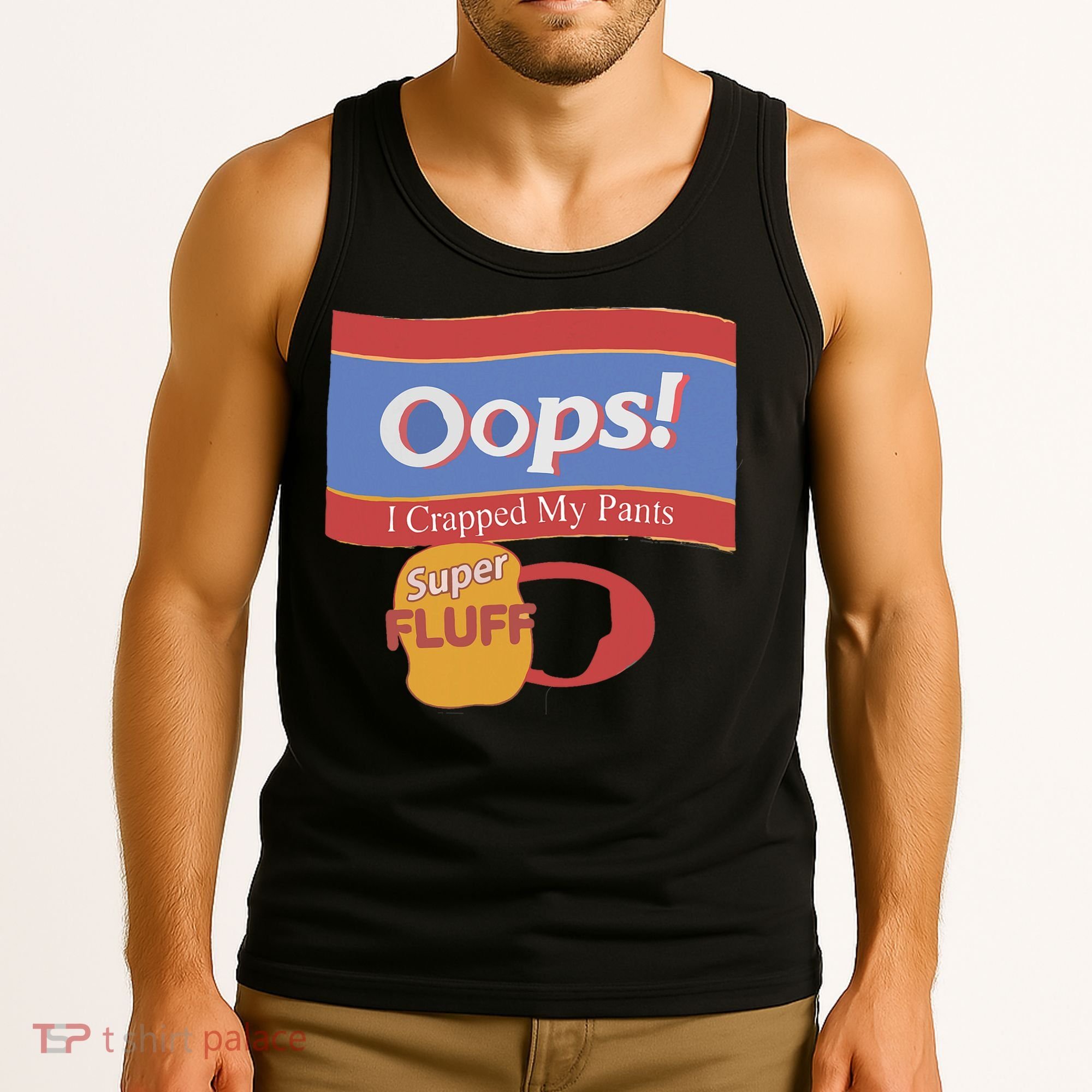 Oops I Crapped My Pants Tank Top