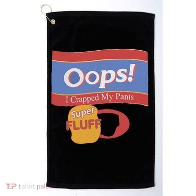 Oops I Crapped My Pants Golf Towel
